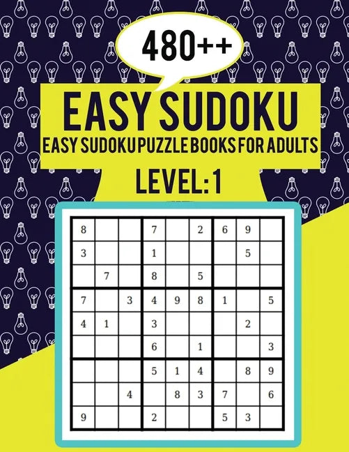 480++ Easy Sudoku: Easy Sudoku Puzzle Books for Adults Level 1 Perfect for Beginners Large Print Puzzles Easy Sudoku For Senior - Paperback