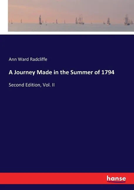 A Journey Made in the Summer of 1794: Second Edition, Vol. II - Paperback
