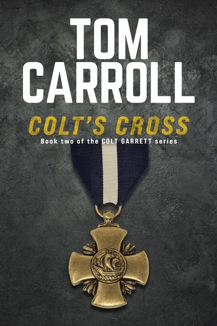 Colt's Cross: Book 2 of the Colt Garrett Series - Paperback
