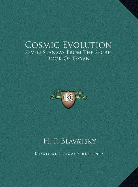 Cosmic Evolution: Seven Stanzas From The Secret Book Of Dzyan - Hardcover