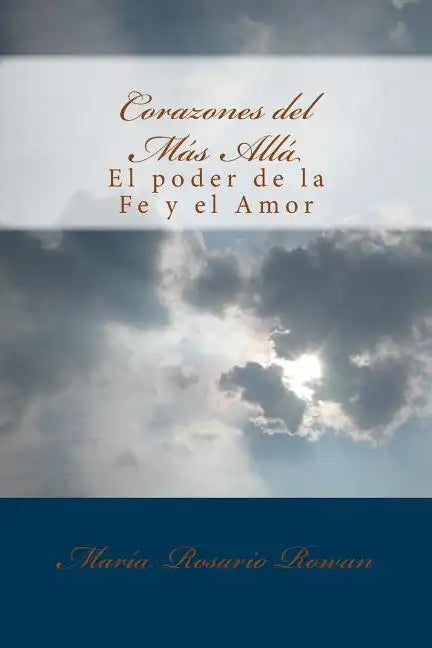 Corazones del Mas Alla: El Poder de la Fe y el Amor - Paperback