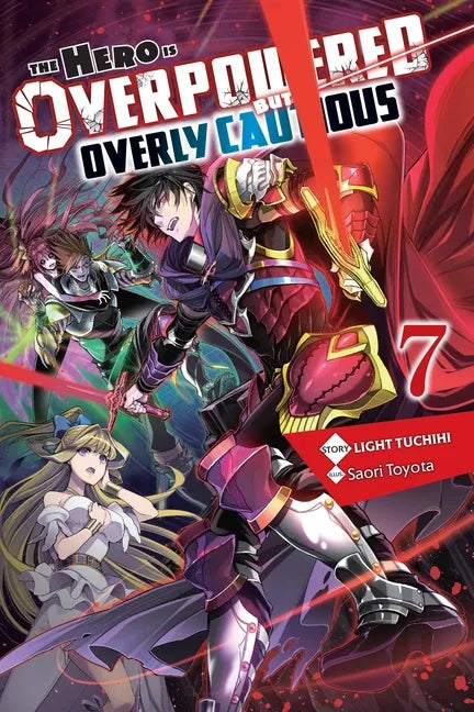 The Hero Is Overpowered But Overly Cautious, Vol. 7 (Light Novel): Volume 7 - Paperback