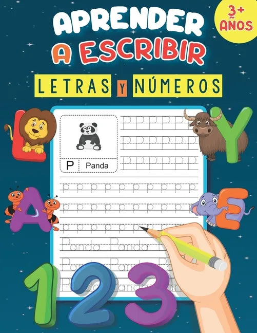 Aprender A Escribir Letras Y Numeros 3+ Años: Un libro de escritura para aprender a trazar letras y números, practicar el alfabeto y el vocabulario de - Paperback