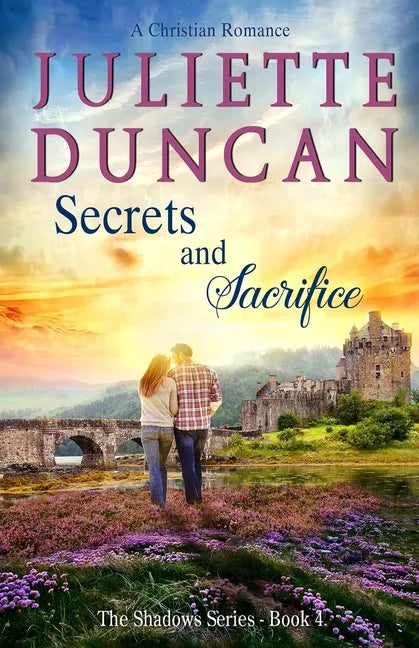 Secrets and Sacrifice: A Christian Romance - Paperback