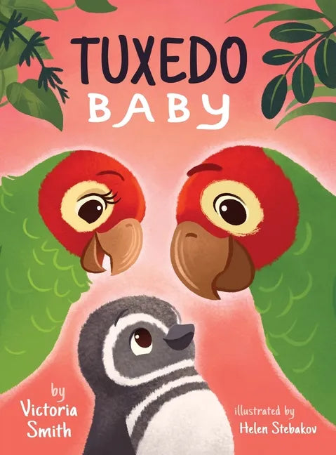 Tuxedo Baby: A Little Penguin Gets A Home - Hardcover
