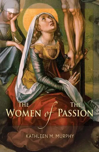 Women of the Passion - Paperback