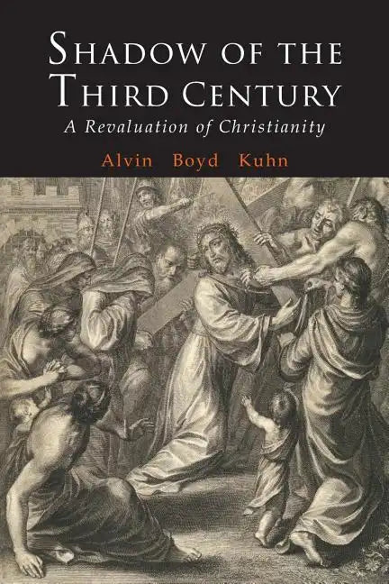 Shadow of the Third Century: A Revaluation of Christianity - Paperback