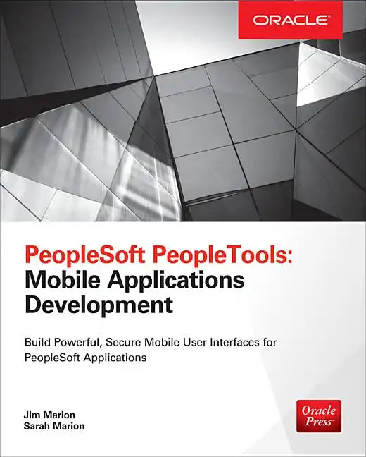 PeopleSoft Peopletools: Mobile Applications Development (Oracle Press) - Paperback