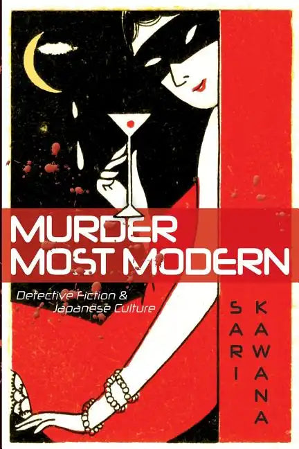 Murder Most Modern: Detective Fiction and Japanese Culture - Paperback