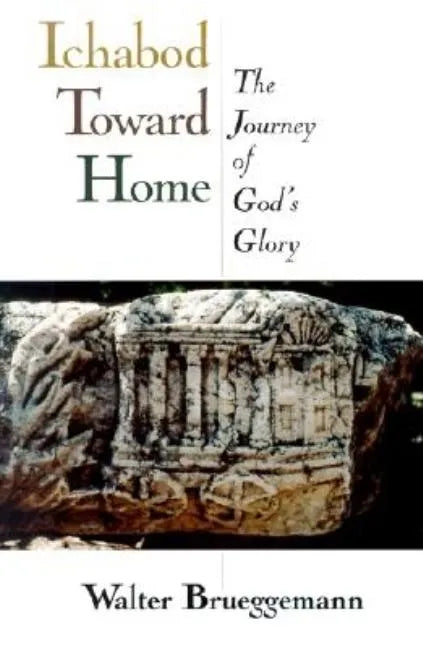 Ichabod Toward Home: The Journey of God's Glory - Paperback