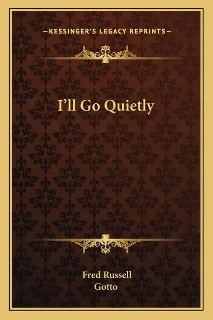 I'll Go Quietly - Paperback