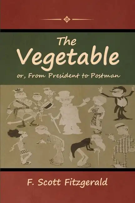 The Vegetable; or, From President to Postman - Paperback