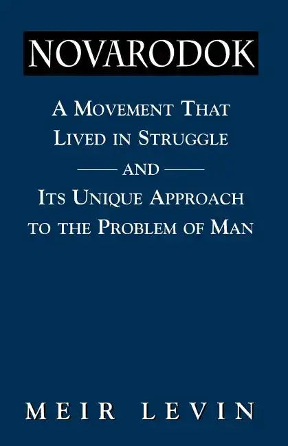 Navarodok: A Movement That Lived in Struggle and Its Unique Approach to the Problem of Man - Paperback
