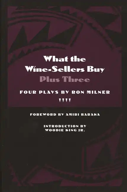 What the Wine-Sellers Buy Plus Three: Four Plays by Ron Milner - Paperback