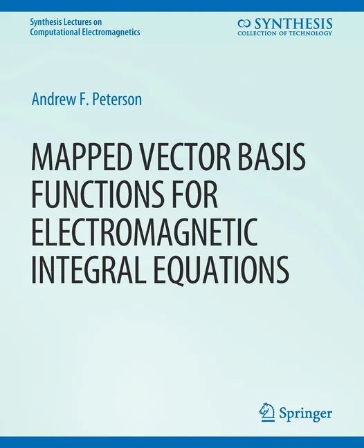 Mapped Vector Basis Functions for Electromagnetic Integral Equations - Paperback