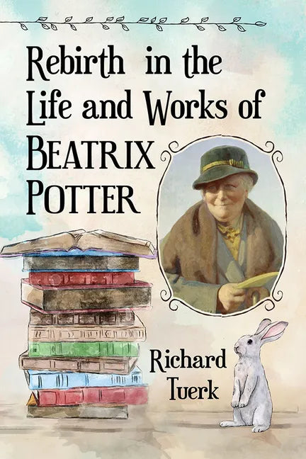 Rebirth in the Life and Works of Beatrix Potter - Paperback
