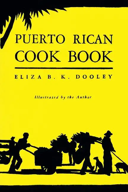Puerto Rican Cook Book: (Cooklore Reprint) - Paperback