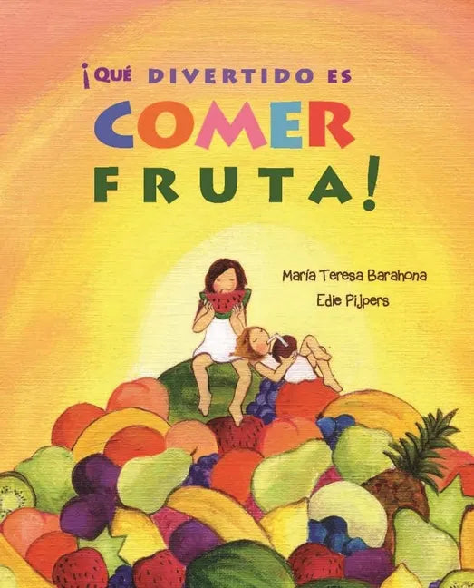 ¡Qué Divertido Es Comer Fruta! (Fun & Fruit) - Hardcover