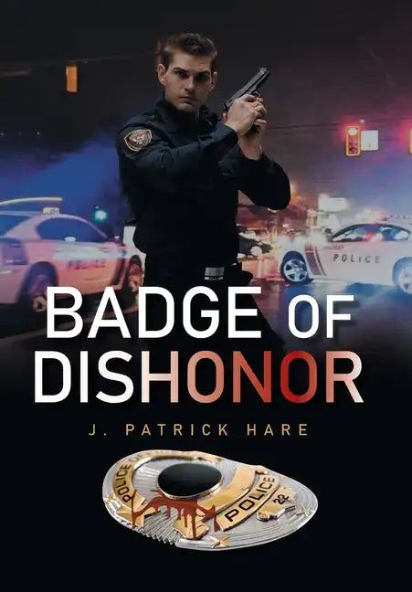 Badge of Dishonor - Hardcover