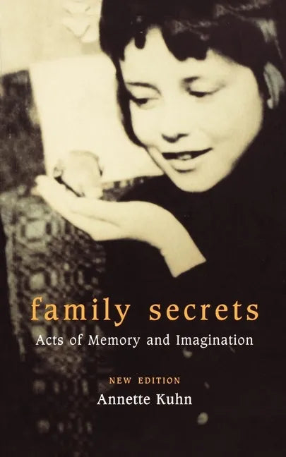 Family Secrets: Acts of Memory and Imagination - Paperback