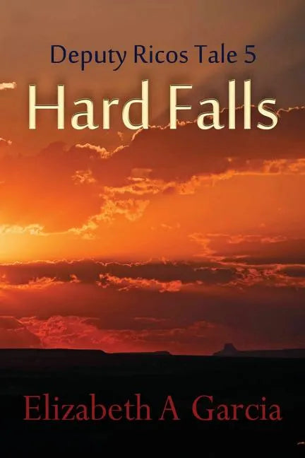 Hard Falls: Deputy Ricos Tale 5 - Paperback