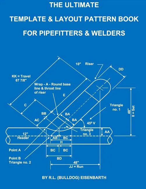 The Ultimate Template and Layout Pattern Book for Pipefitters and Welders - Paperback