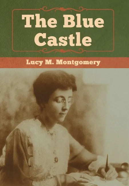 The Blue Castle - Hardcover