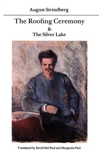 The Roofing Ceremony & the Silver Lake - Paperback