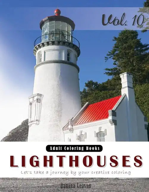 Lighthouses: Places Grey Scale Photo Adult Coloring Book, Mind Relaxation Stress Relief Coloring Book Vol10.: Series of coloring bo - Paperback