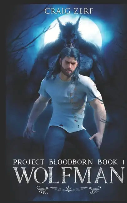 Project Bloodborn - Book 1: WOLF MAN: A werewolf, shapeshifter novel. - Paperback