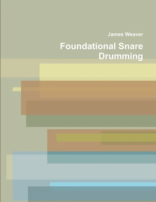 Foundational Snare Drumming - Paperback