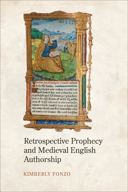 Retrospective Prophecy and Medieval English Authorship - Hardcover