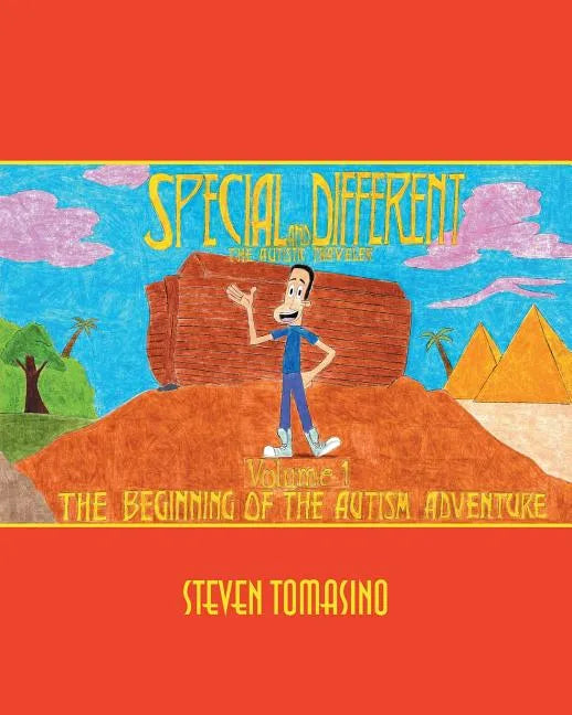 Special and Different: The Autistic Traveler Volume 1: The Beginning of the Autism Adventure - Paperback