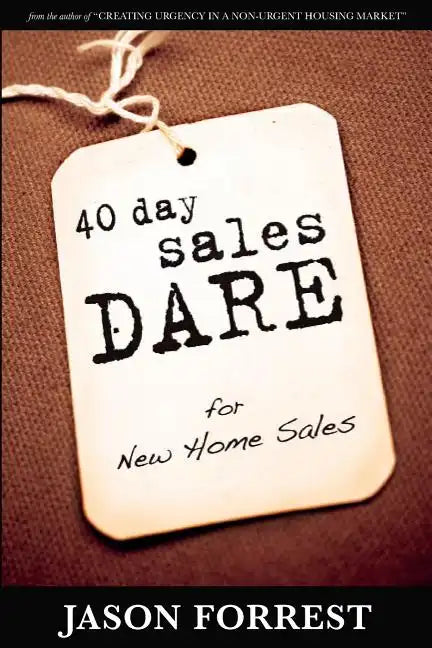 40 Day Sales Dare for New Home Sales - Paperback