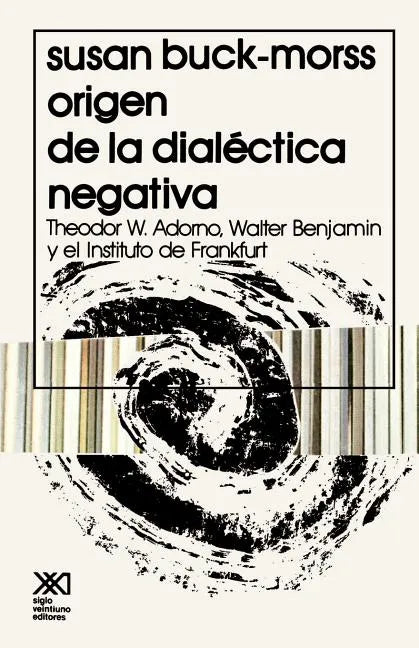 El Origen de La Dialectica Negativa - Paperback