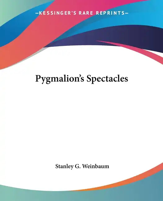 Pygmalion's Spectacles - Paperback