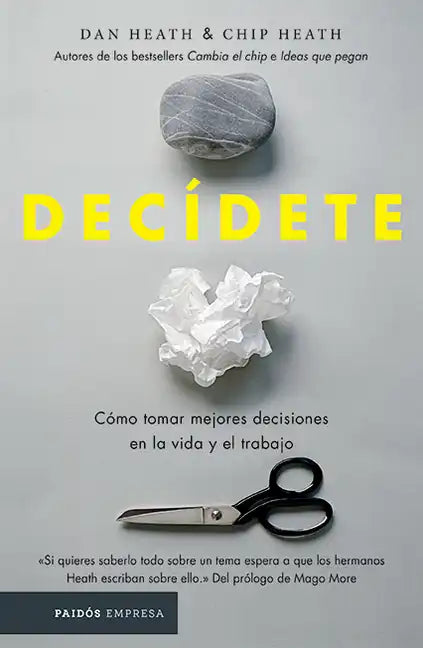 Decídete: Cómo Tomar Las Mejores Decisiones En La Vida Y En El Trabajo - Paperback