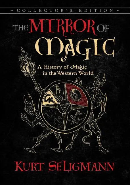 The Mirror of Magic: A History of Magic in the Western World - Hardcover