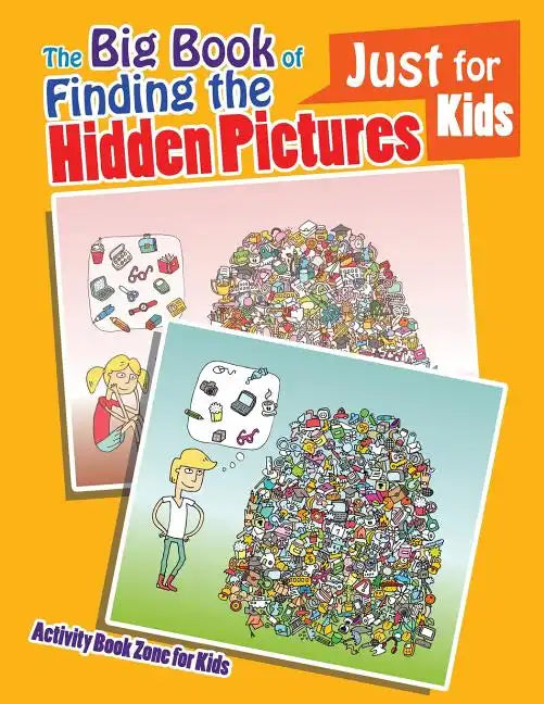 The Big Book of Finding the Hidden Pictures Just for Kids - Paperback