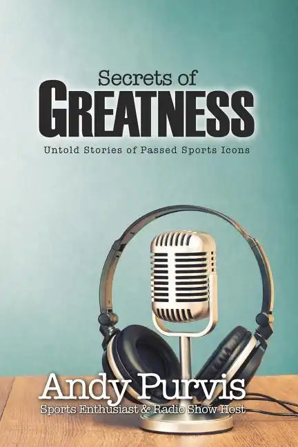 Secrets of Greatness - Paperback