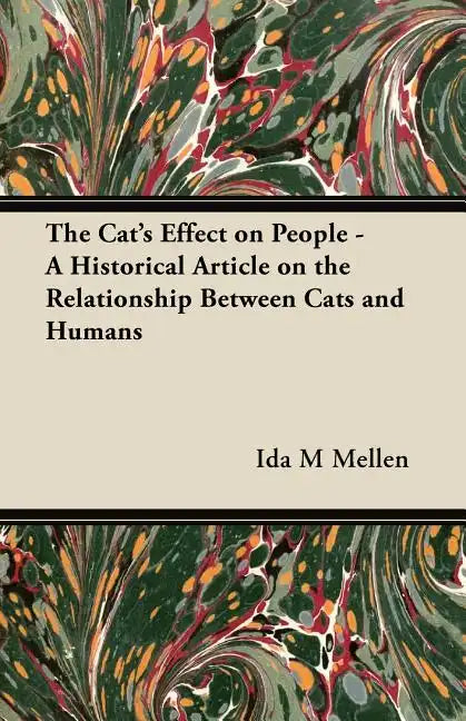 The Cat's Effect on People - A Historical Article on the Relationship Between Cats and Humans - Paperback