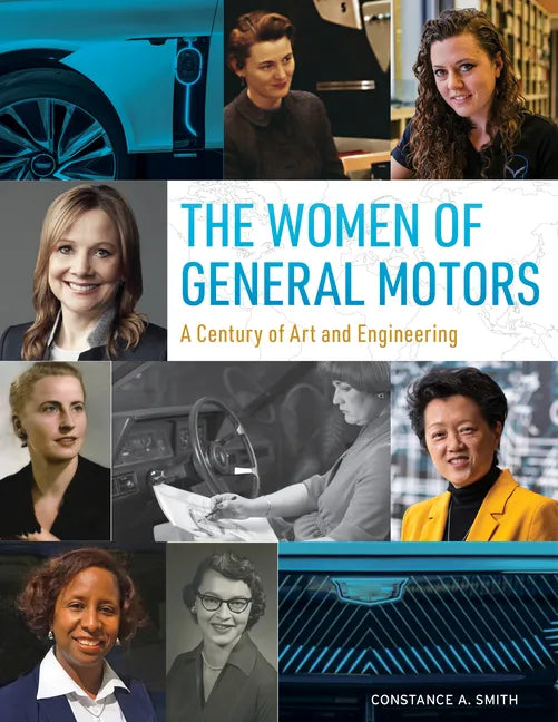 The Women of General Motors: A Century of Art & Engineering - Hardcover
