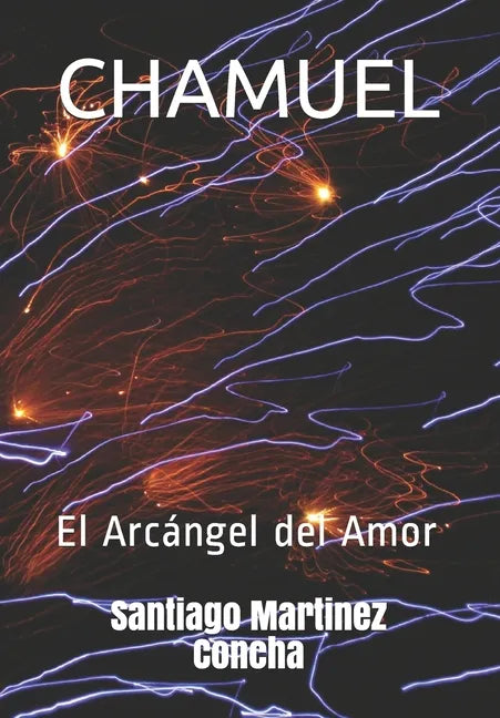 Chamuel: El Arcángel del Amor - Paperback