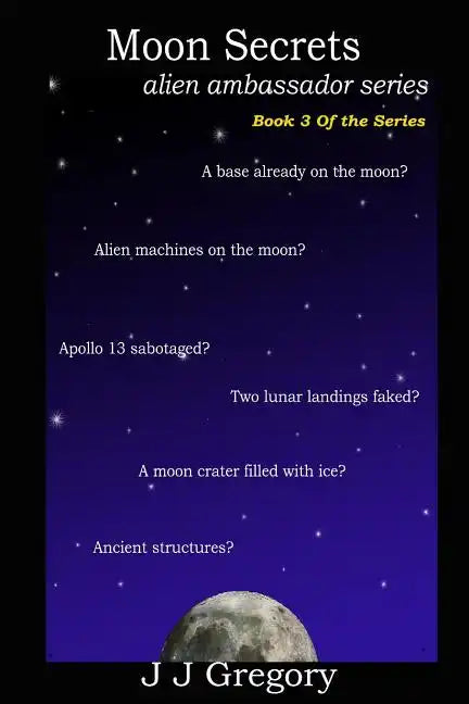 Moon Secrets: Alien Ambassador Series Book 3 - Paperback