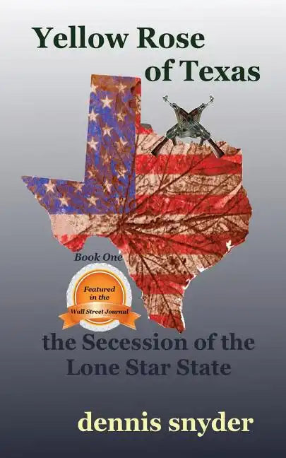 Yellow Rose of Texas: The Secession of the Lone Star State - Paperback