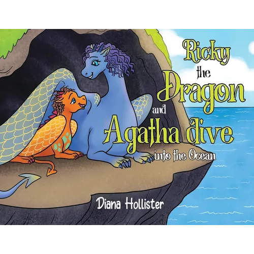 Ricky the Dragon and Agatha dive into the Ocean - Paperback