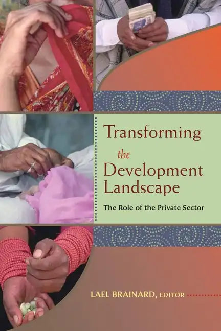 Transforming the Development Landscape: The Role of the Private Sector - Paperback
