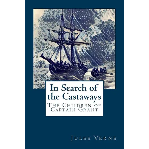 In Search of the Castaways: The Children of Captain Grant - Paperback