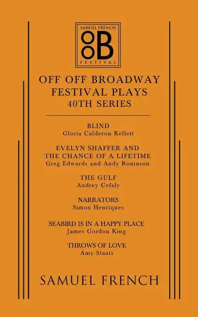 Off Off Broadway Festival Plays, 40th Series - Paperback
