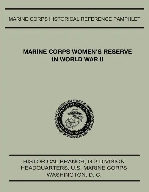 Marine Corps Women's Reserve In World War II - Paperback